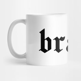 brave Mug